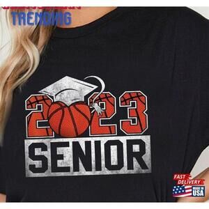 Senior 2023 Basketball Player Shirt Tshirt Unisex